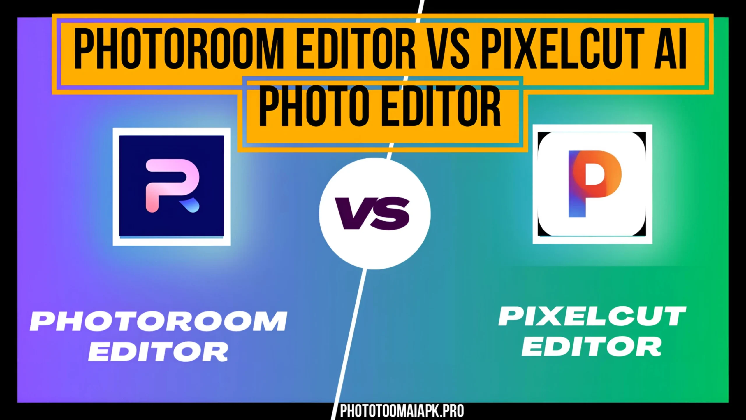 Photoroom Editor Vs Pixelcut AI Photo Editor App